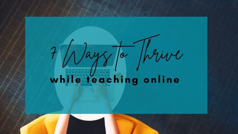 7 Tips for Online Learning & Ways to Thrive