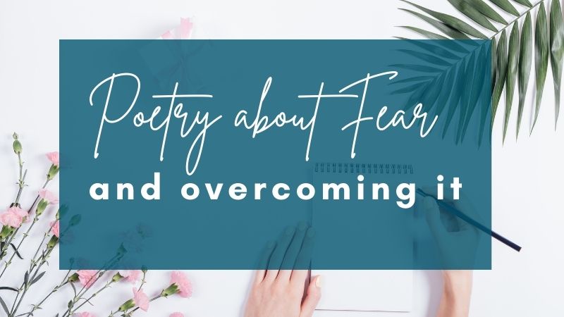 Poetry About Fear And Overcoming It