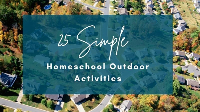 25 Homeschool Outdoor Activities During a Walk