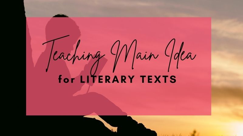 What Is The Main Idea Of A Passage Literary Texts The Integrated Teacher