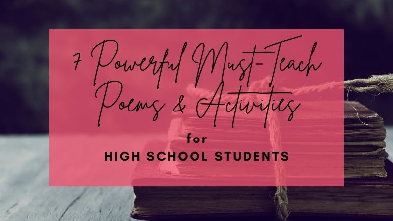 7 Powerful MUST TEACH Activities Poems For High School Students The 