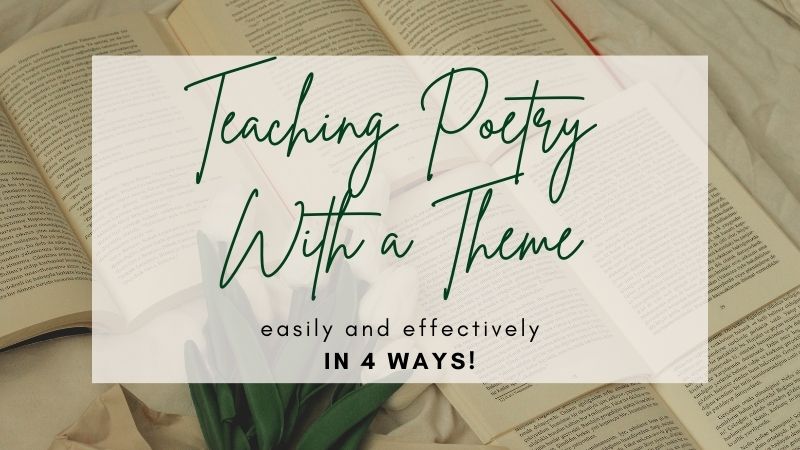 Teaching Poetry With A Theme Easily and Effectively in 4 Ways