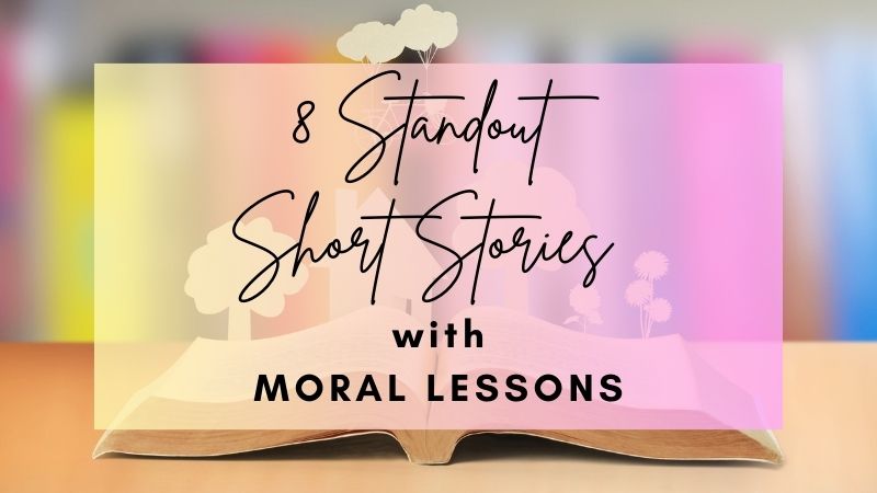 8 Standout Short Stories With Moral Lessons