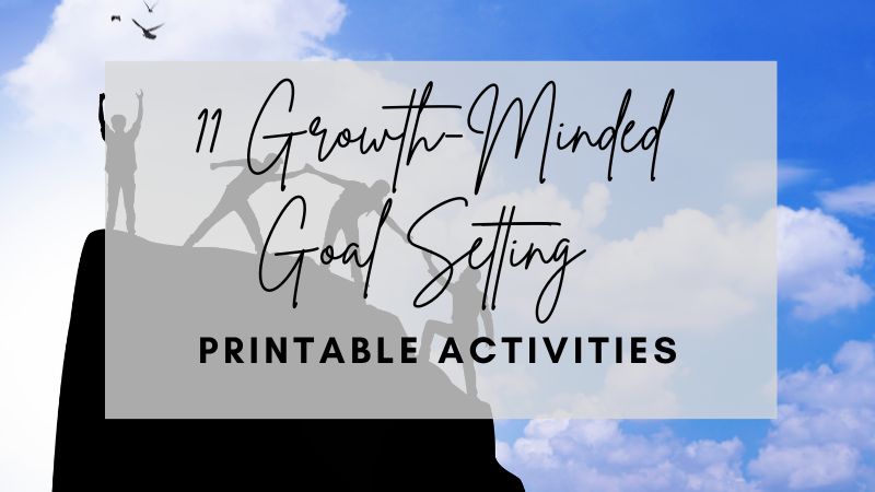 11 Growth-Minded Goal Setting Worksheet Printable Activities