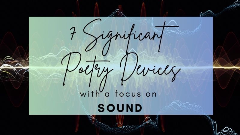 7 Significant Poetry Devices Sound Elements