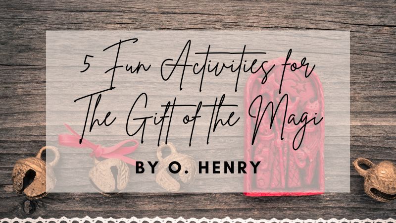 5 Fun Activities for the O Henry Gift of the Magi Short Story