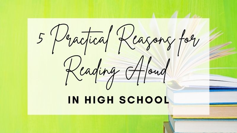 5 Practical Reasons for Reading Aloud in High School