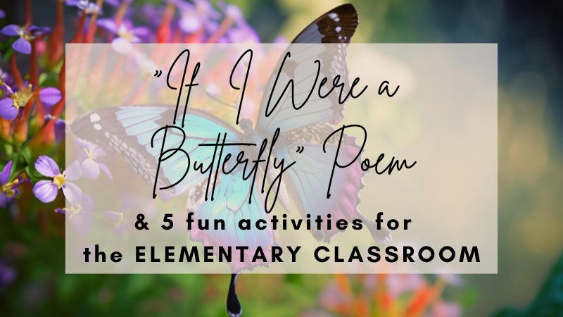 A Butterfly Poem & 5 Fun Activities