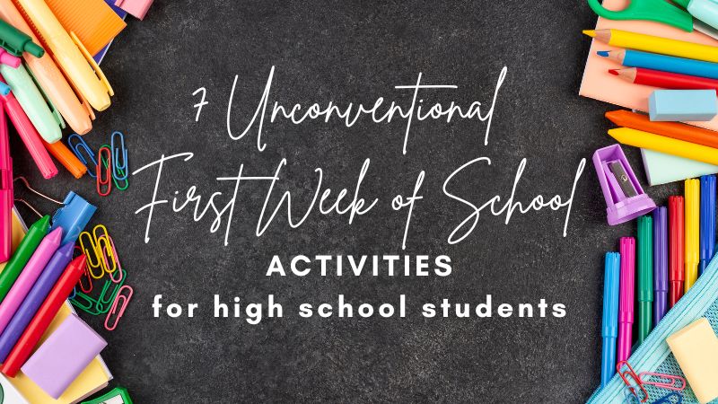 7 Unconventional First Week of School Activities High School